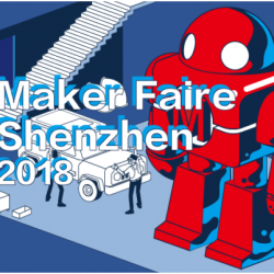 Visit: Maker Faire Shenzen with Dim Sum Labs